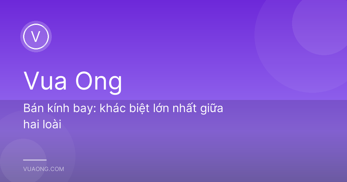 Bán kính bay: khác biệt lớn nhất giữa hai loài