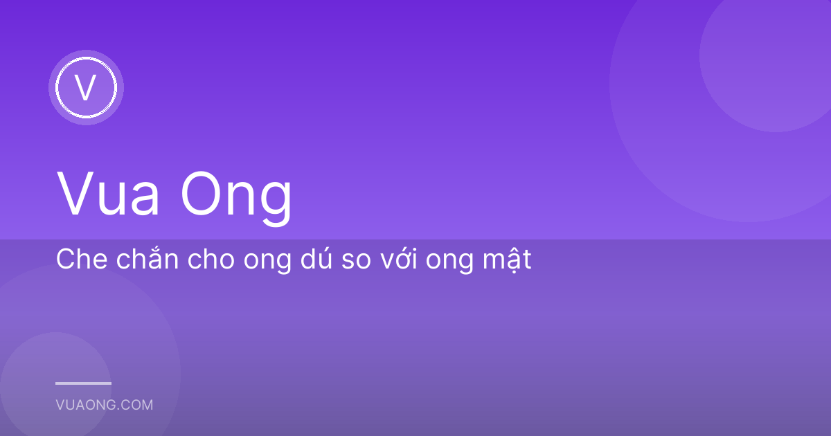 Che chắn cho ong dú so với ong mật