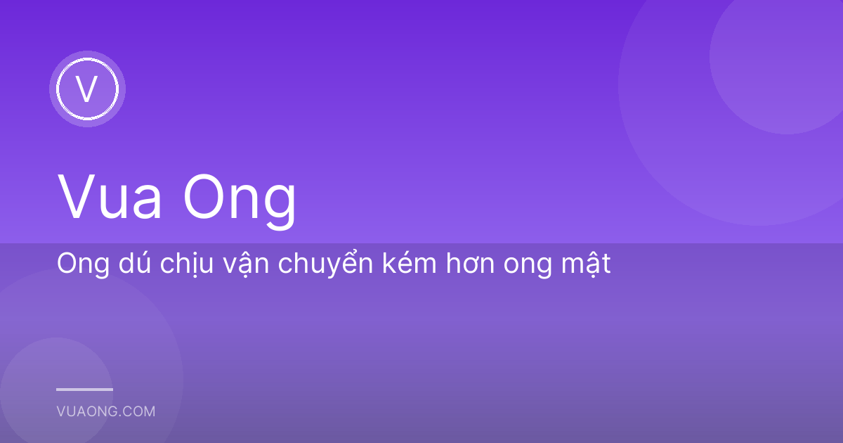 Ong dú chịu vận chuyển kém hơn ong mật