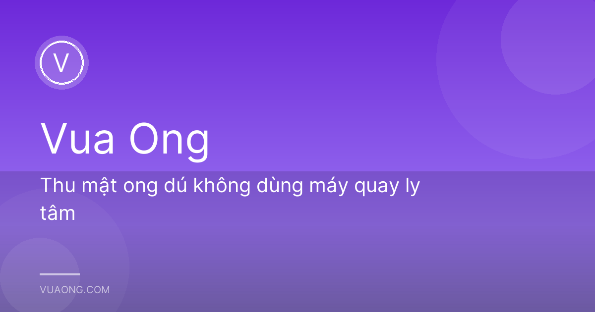 Thu mật ong dú không dùng máy quay ly tâm